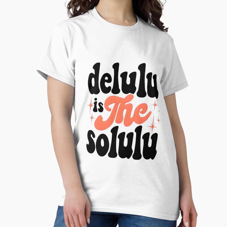 Delulu is the solulu by Newrealis