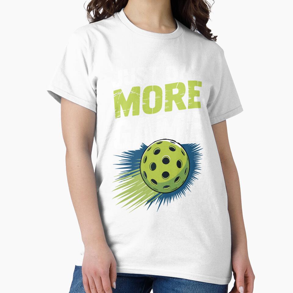 Just One More Game – Funny Pickleball Addict Sports Design by RogueDroid