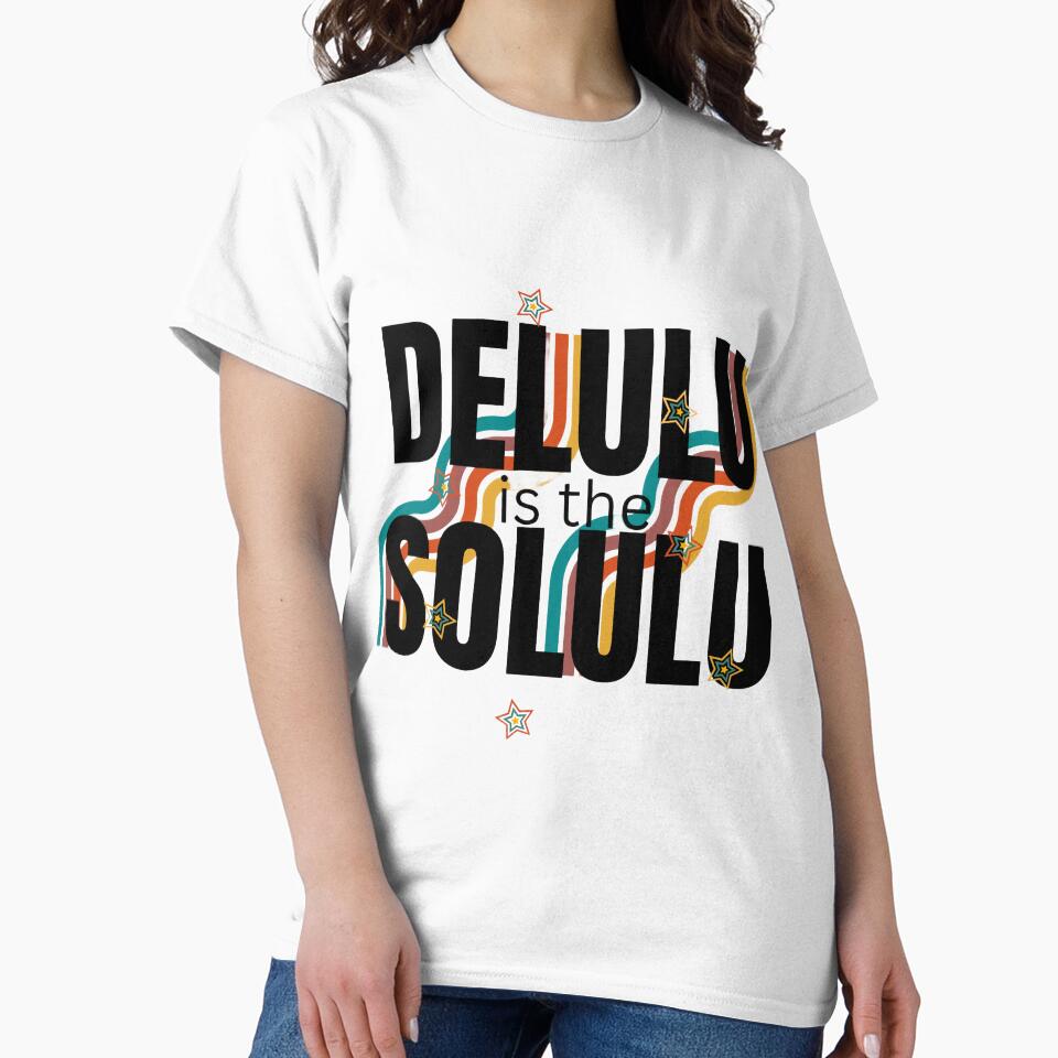 DELULU IS THE SOLULU Design Pin, Sticker, Magnet, etc. by eggface.sandwich