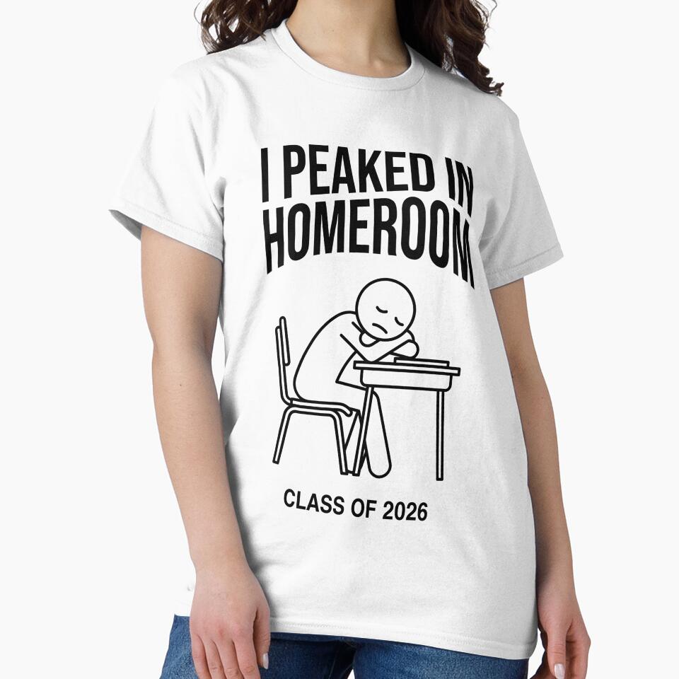 I Peaked in Homeroom Class of 2026 - Funny Senior Year Graduation Gift by Luminari Creations