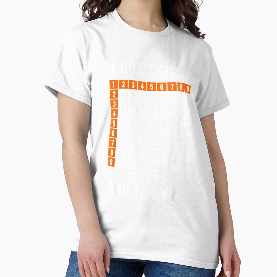 I Got Skills Theyre Multiplyin Math Lovers by ArnaBaybasin