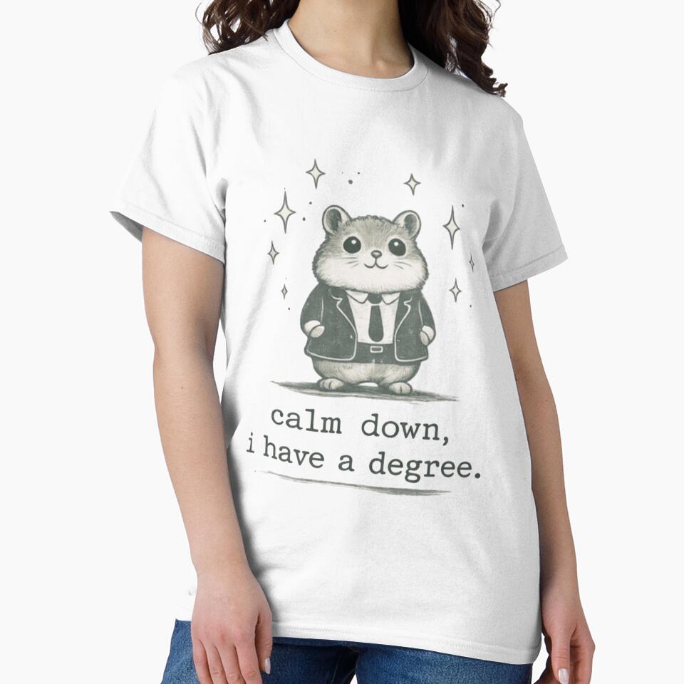 Calm Down, I Have A Degree Funny Graduation Design by Thread&Fable