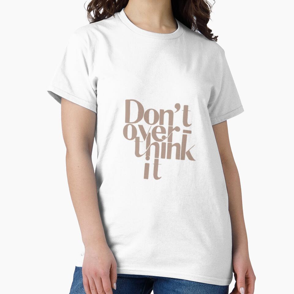 Don't overthink it by SAVAGEwav