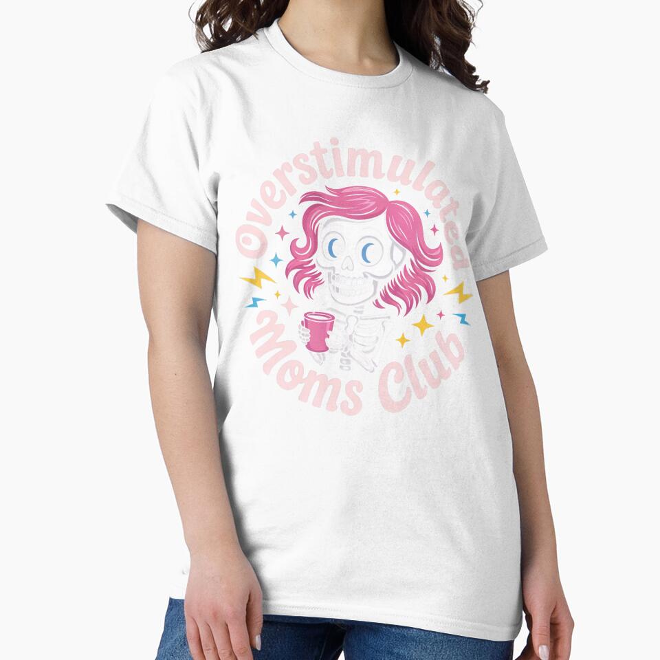 Overstimulated Moms Club Funny Skeleton Coffee Mom Life Design by PosiMCreations