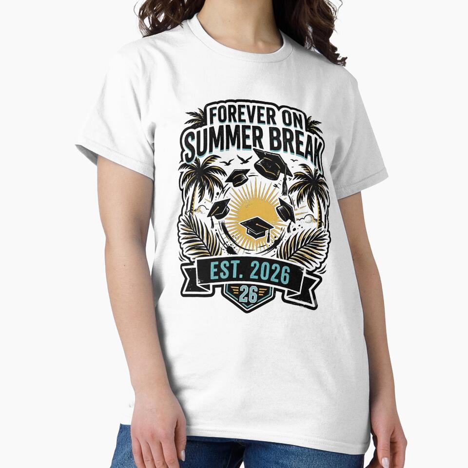 Forever On Summer Break Est 2026 Funny Retro Class Of 2026 Graduate by get55shirt