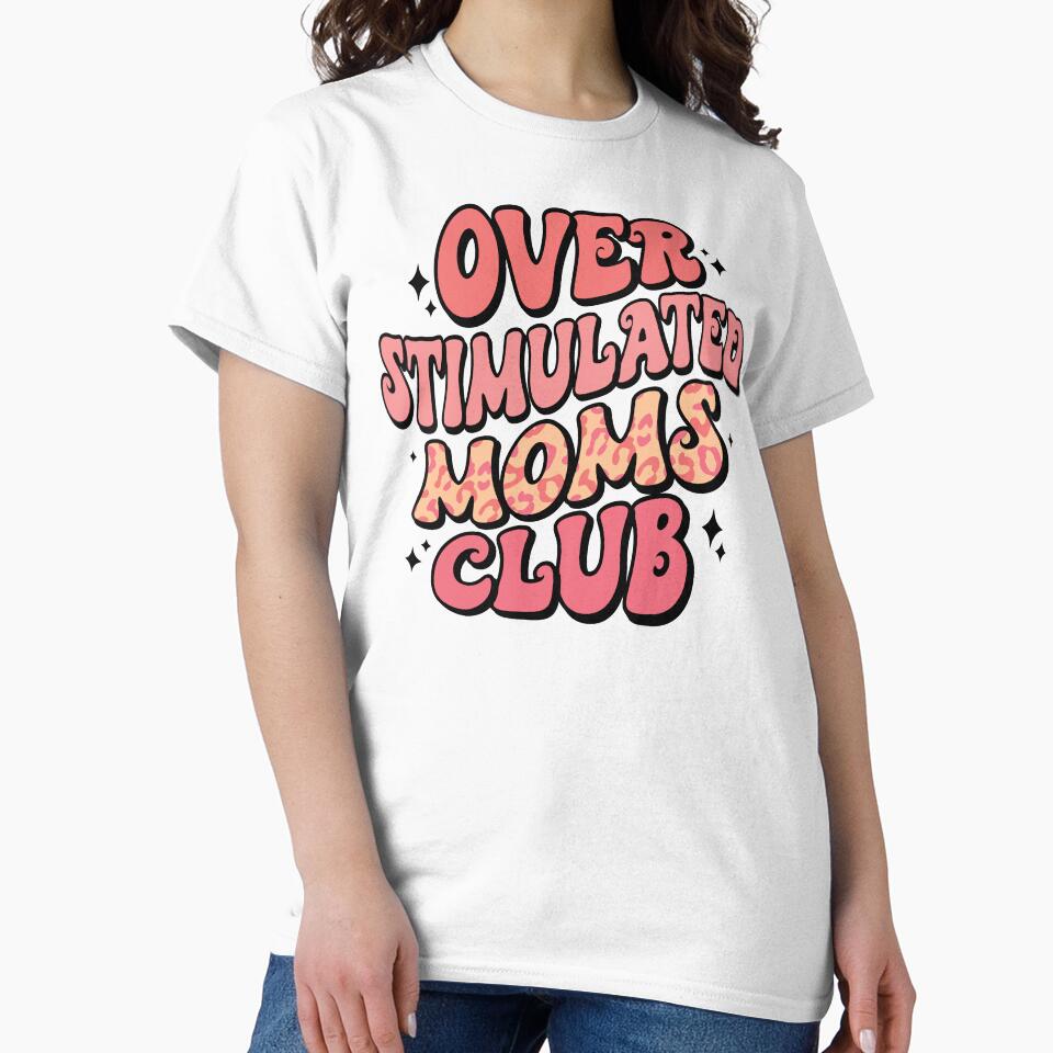 Overstimulated Mom Club - Funny Retro Groovy by printify