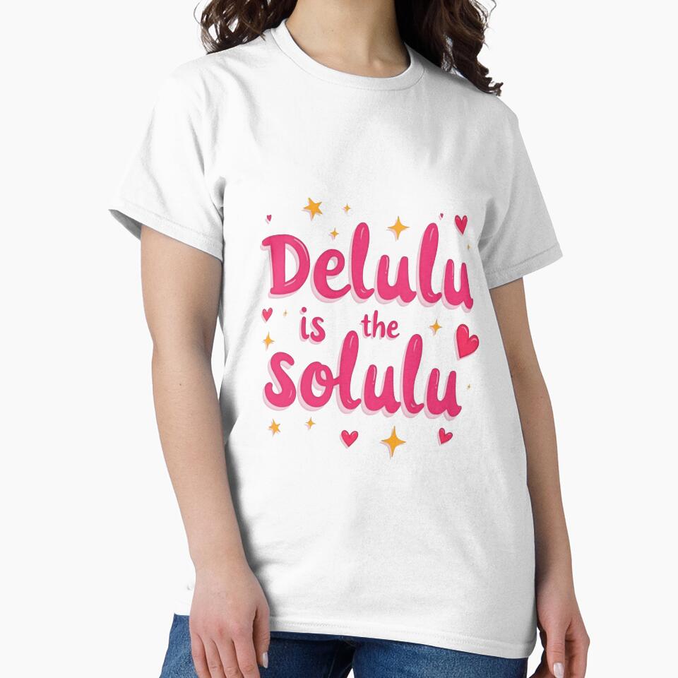 Delulu is the solulu by ItsAllYellow