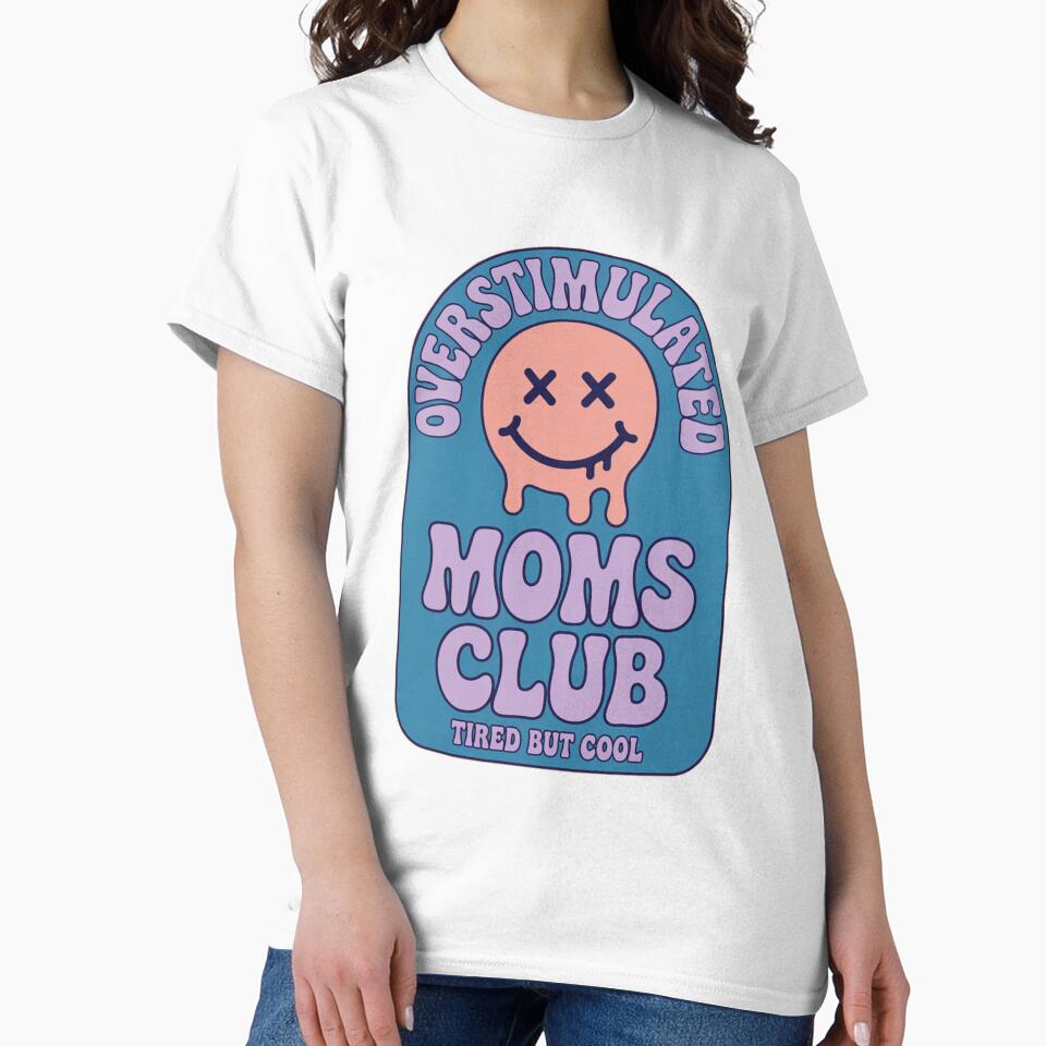 Overstimulated Moms Club Tired But Cool Funny Mom Life Design by NatArtSA