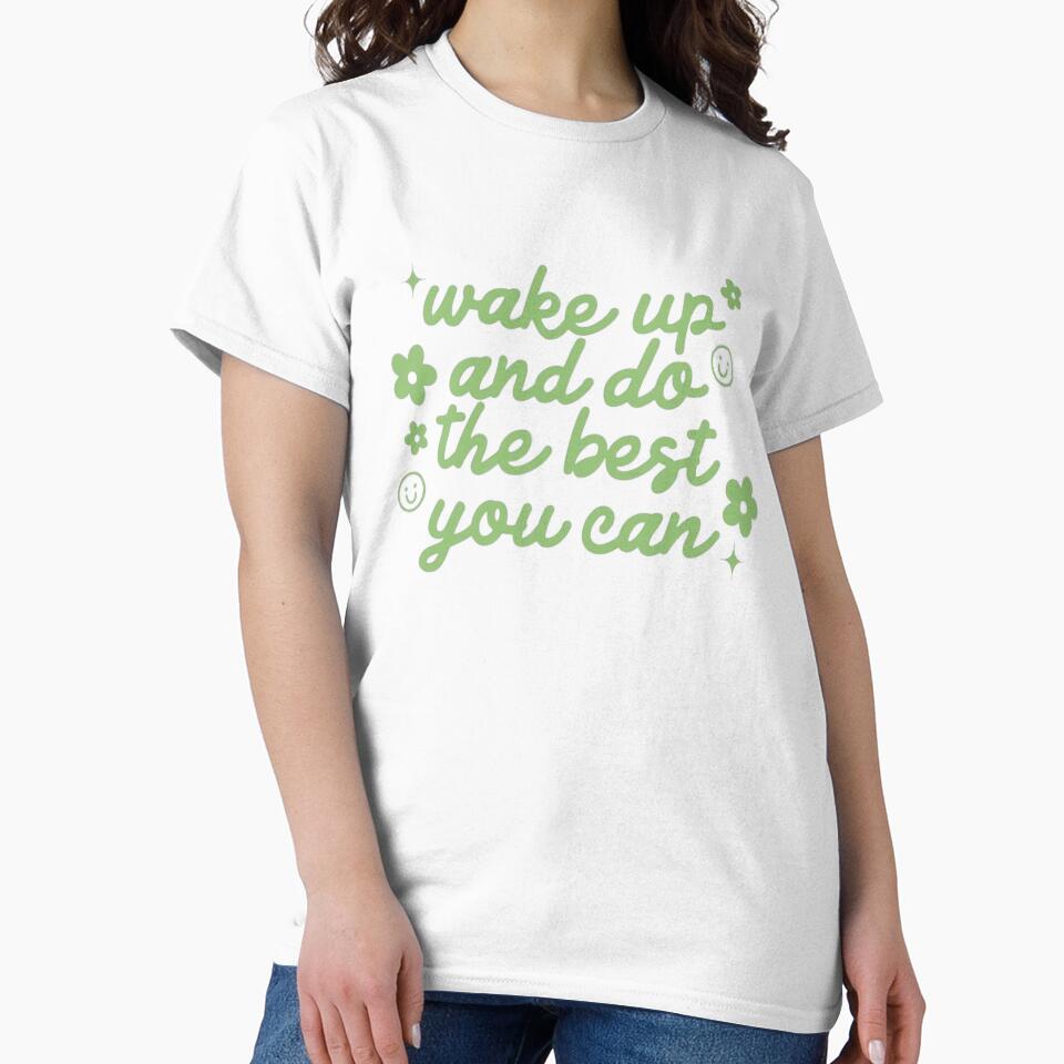 Wake Up And Do The Best You Can by SAVAGEwav