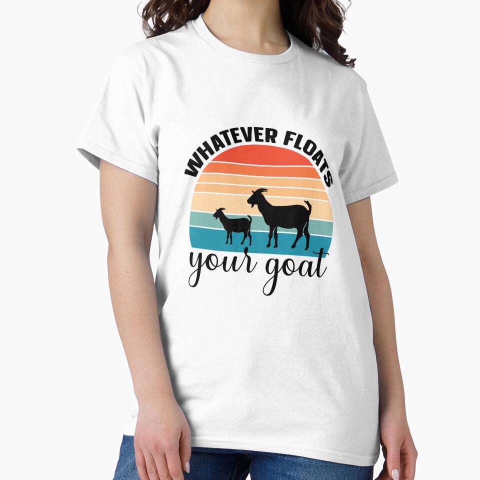 Whatever Floats Ypur Goat by BRtisticDesigns