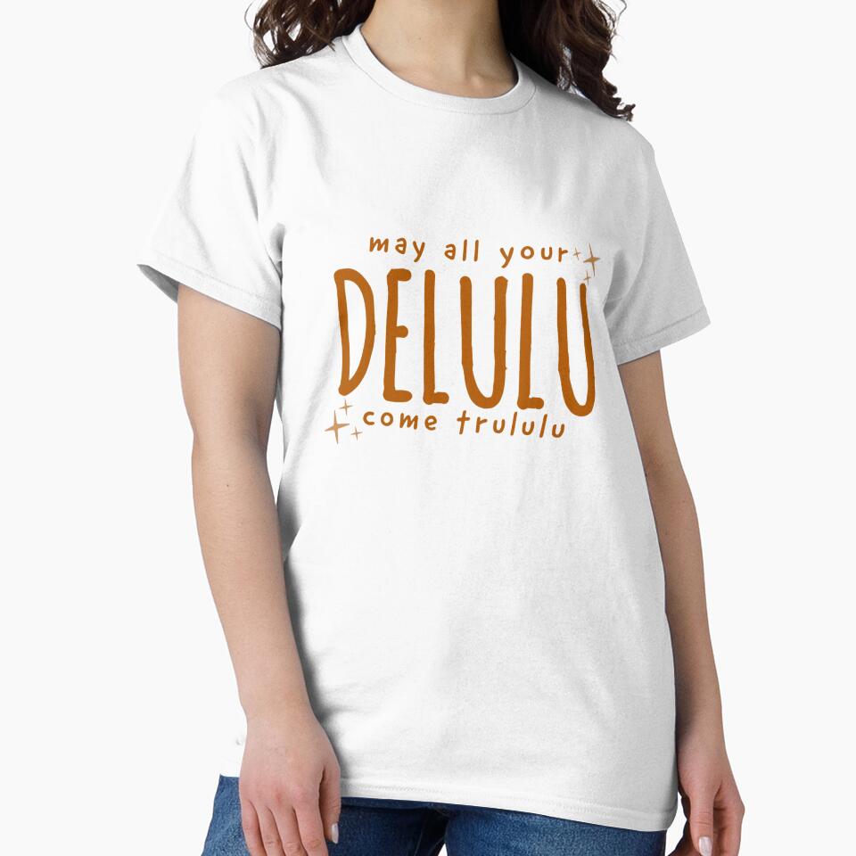 May all your delulu come trululu by vyascreations