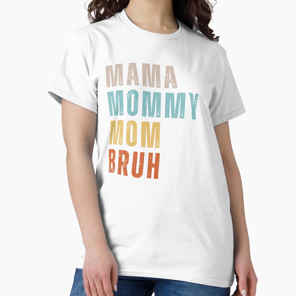 Mama Mommy Mom Bruh Happy Mother's Day Wishes by Norstyle