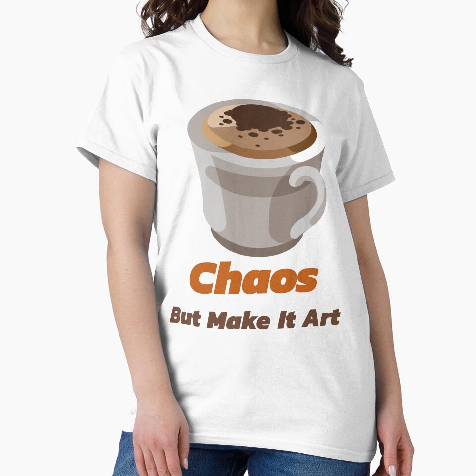 Chaos But Make It Art Creative Hobby by OLIVETEES
