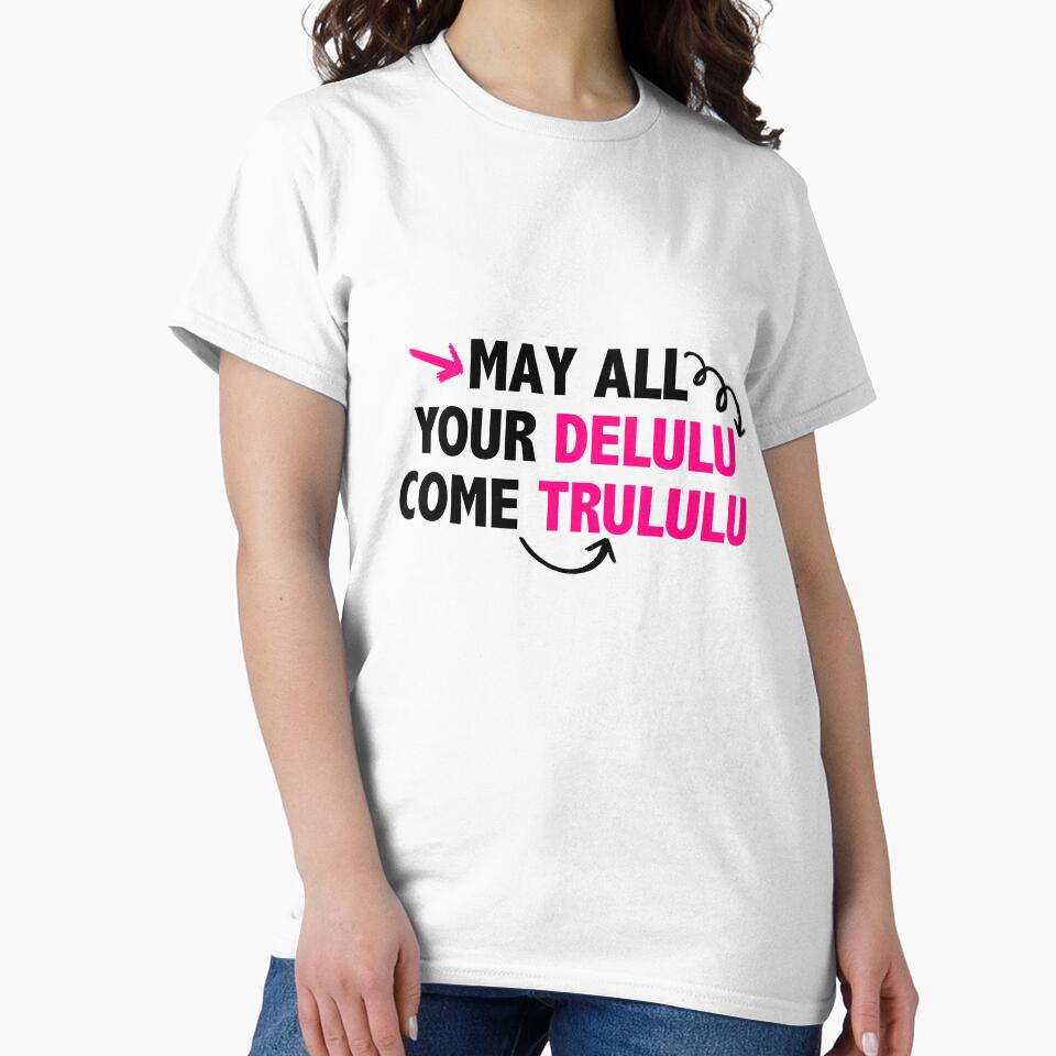 May All Your Delulu Come Trululu I Affirmation Gift by WildBridDesign