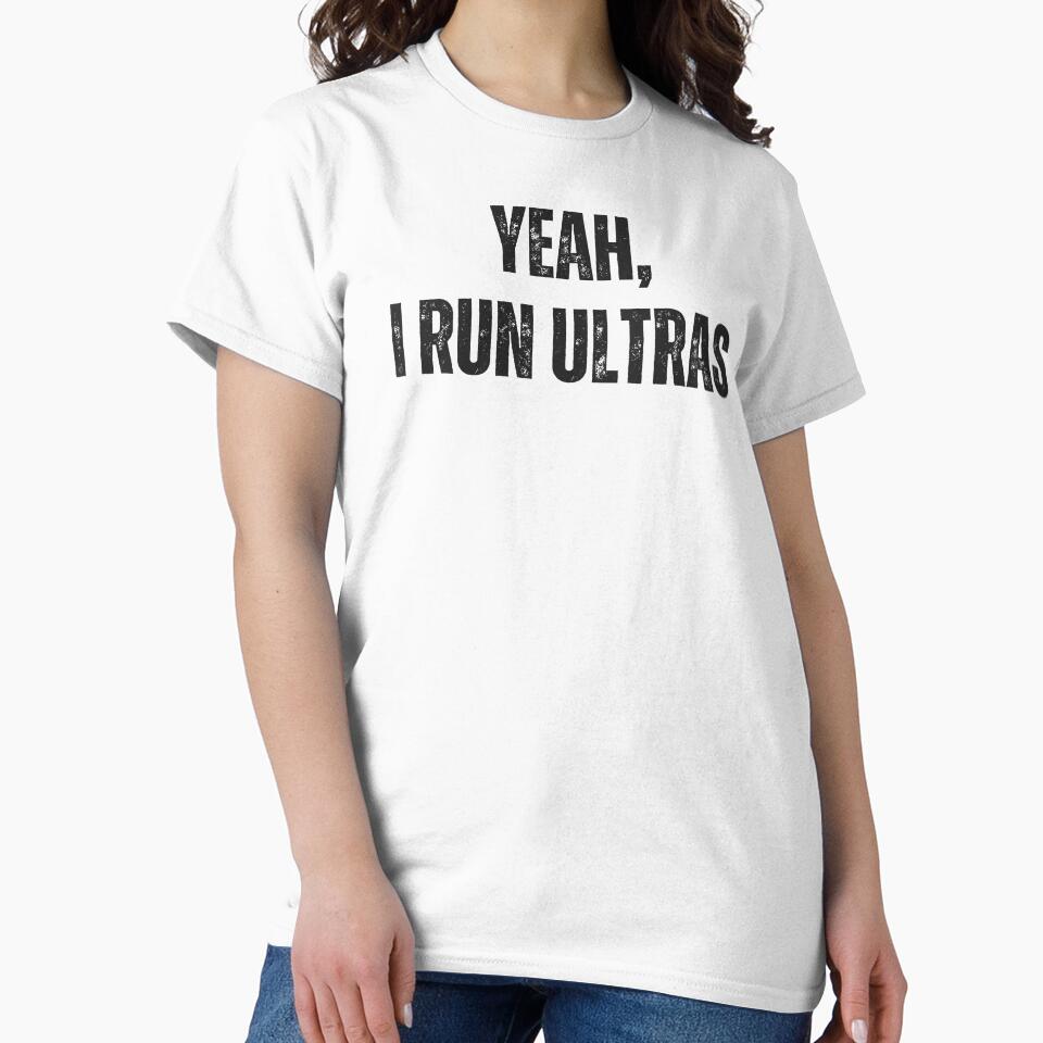 Yeah, I Run Ultras by Runner's High