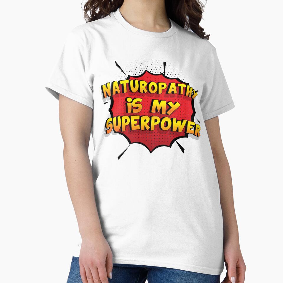 Naturopathy is my Superpower Funny Design Naturopathy Gift by Custom365