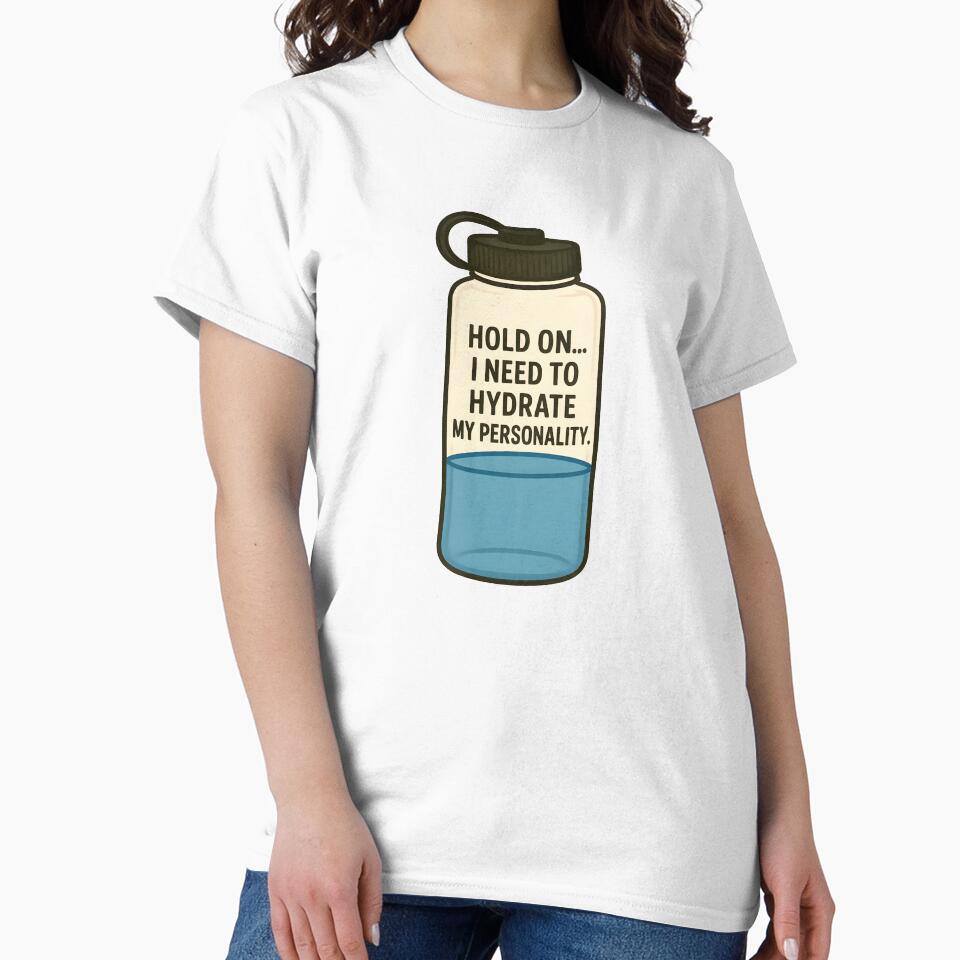 Hold On I Need to Hydrate My Personality Funny Water Bottle Design by allogy