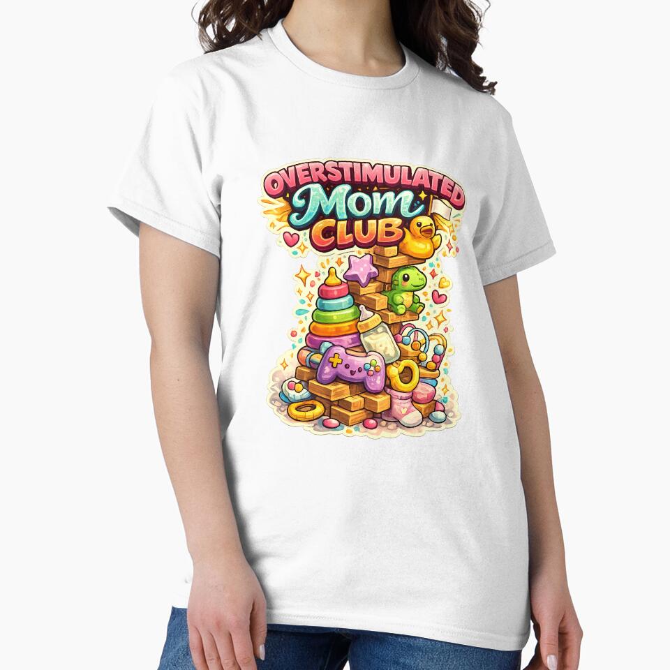 Overstimulated Mom Club – Funny Mom Life Baby Toys Illustration by StrayaDesign