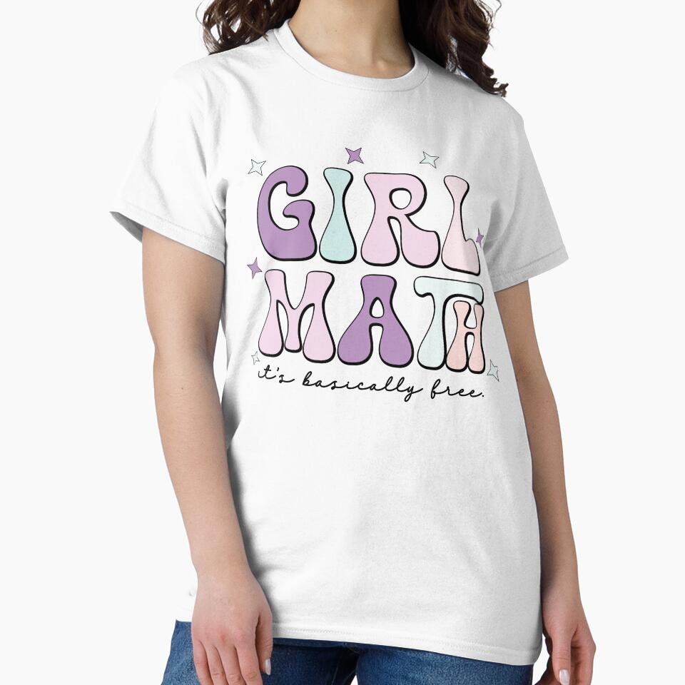 Girl Math It's Basically Free by creativearmory