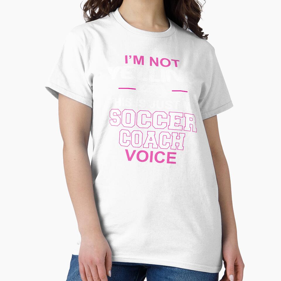 I'm Not Yelling This Is Just My Soccer Coach Voice product by nikkidawn74