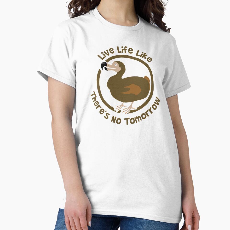 Dodo Bird Live Life Like There’s No Tomorrow Dodo by The Junto Shop