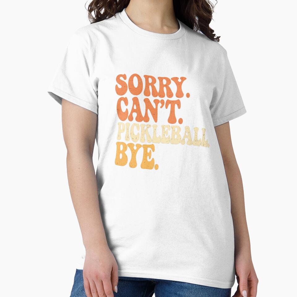 Sorry Can't Pickleball Bye - Retro Fun Pickleball Design by Maddy V Store