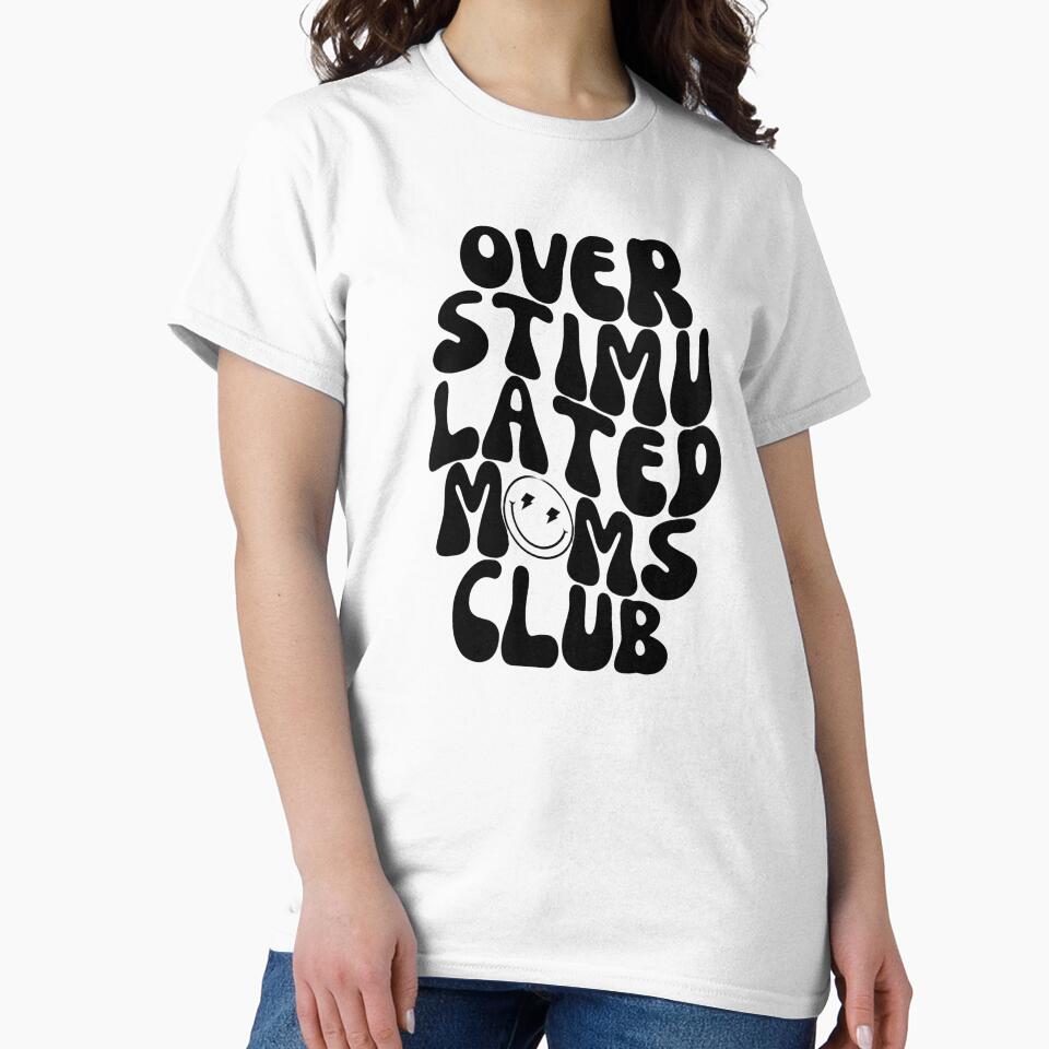 Overstimulated Moms Club by Dope Trends ☑️