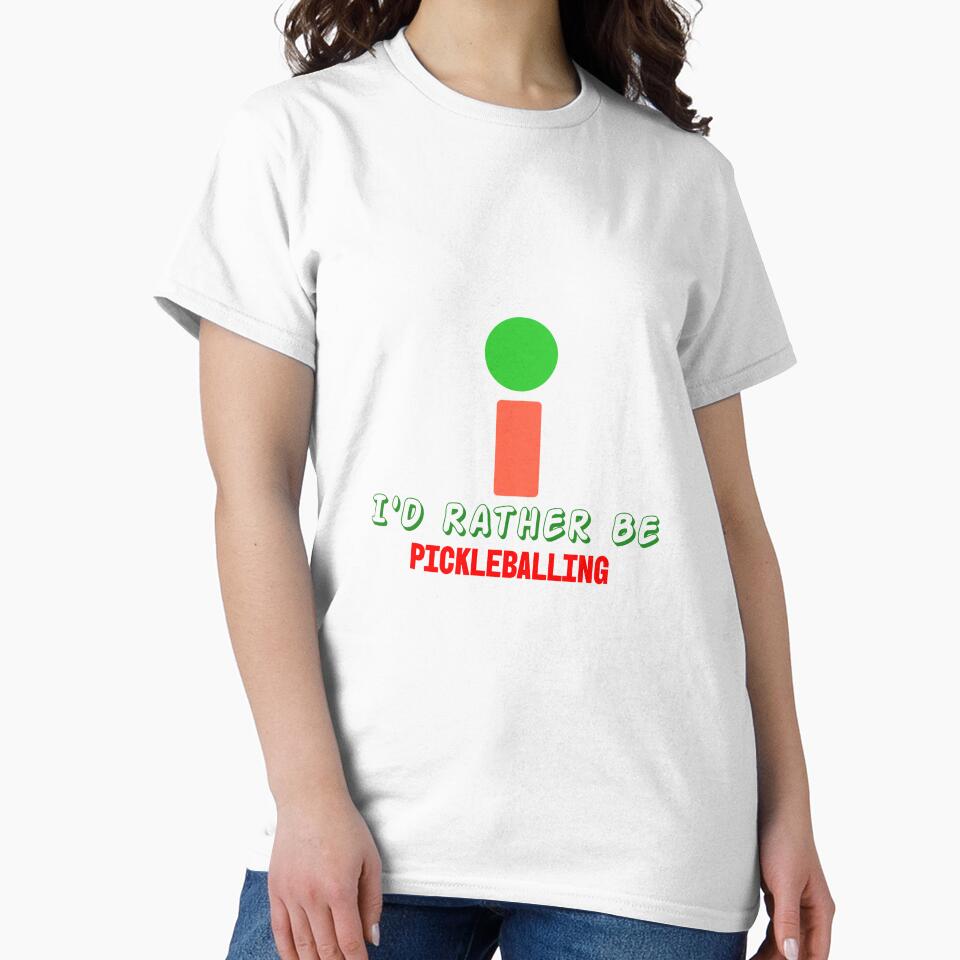 I'd Rather Be Pickleballing by Proud memories