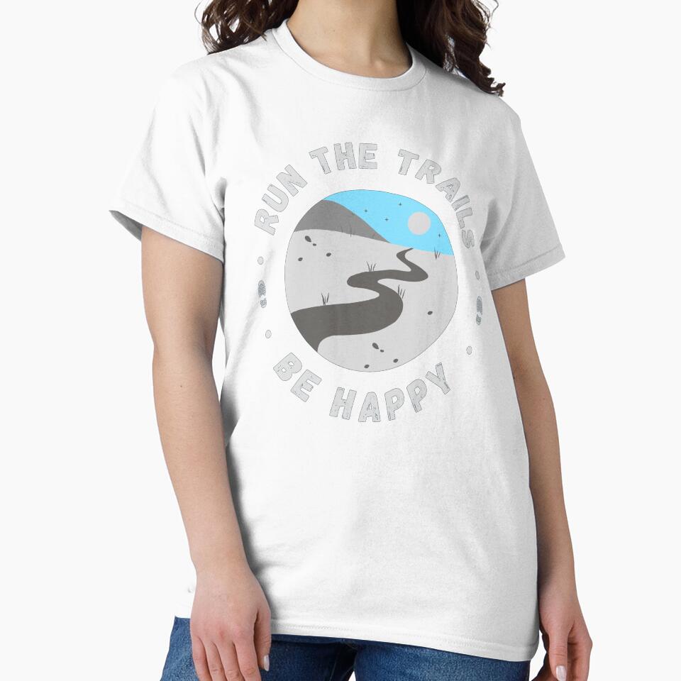 Run the trails be happy inspirational runners quote by wejollydigitals