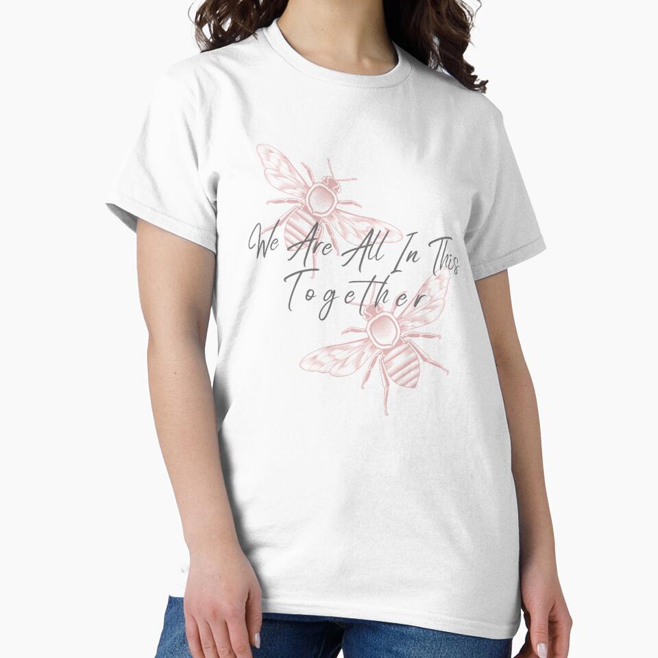 Save the Bees Cause We're all in this together by Studioapartment