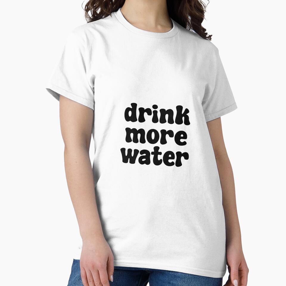 Drink More Water - black by michaelawells97
