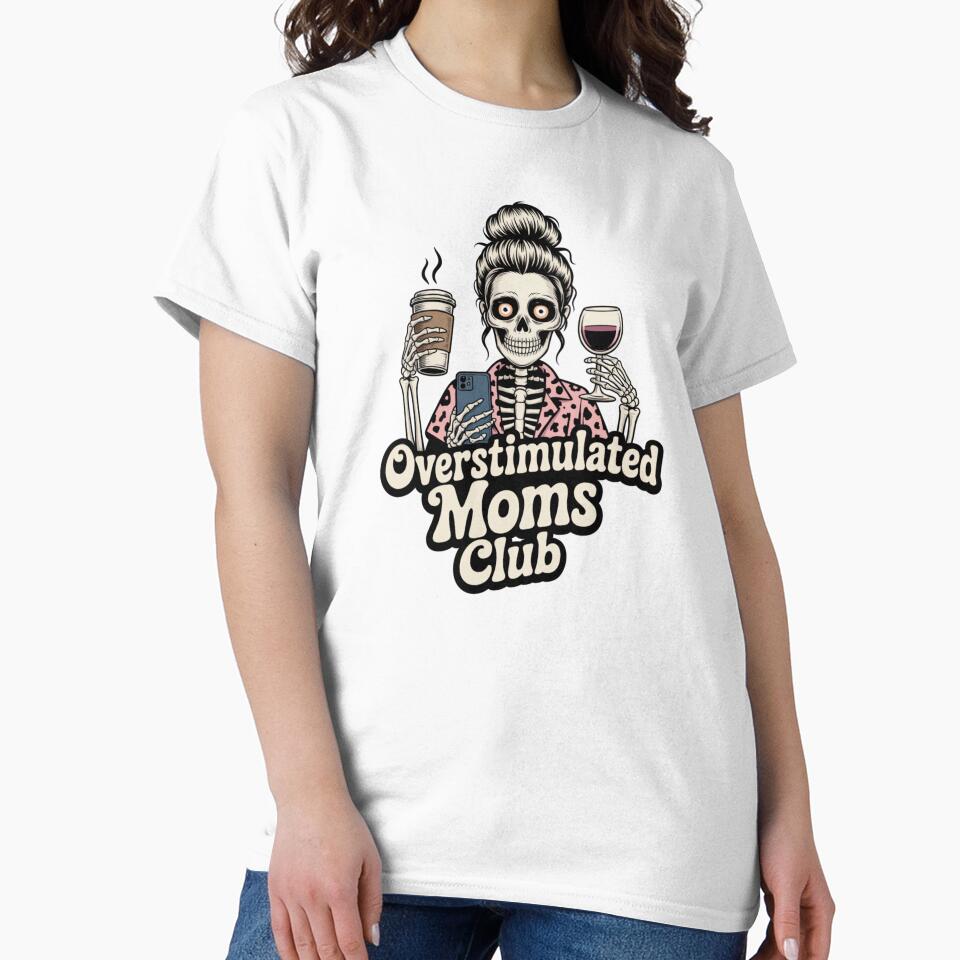 Overstimulated Moms Club – Creepy Glam Skeleton Mom With Coffee - Need 3th Hand by RDRdesign