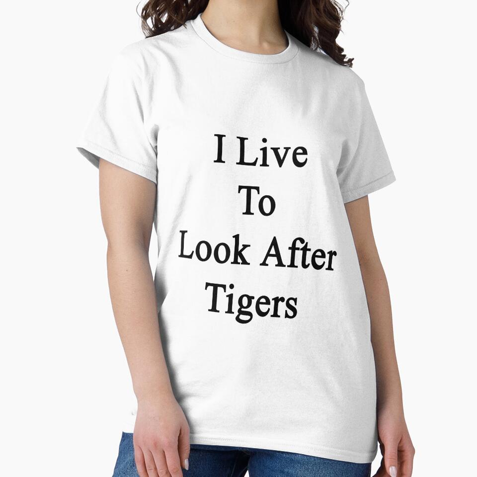 I Live To Look After Tigers by supernova23