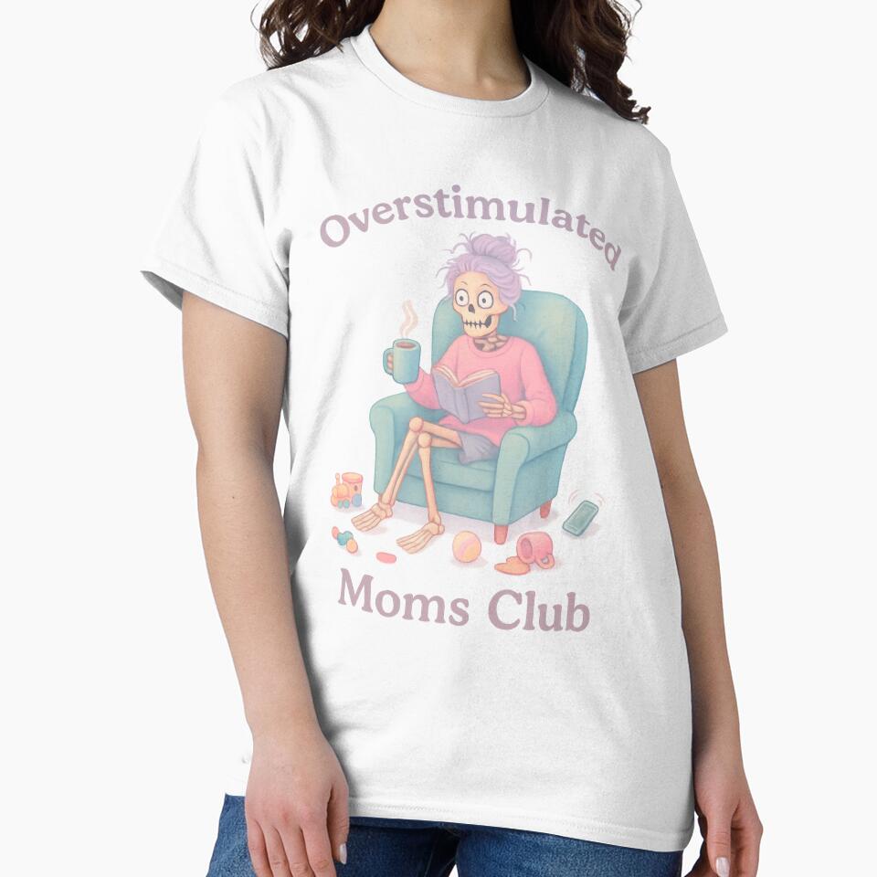 Overstimulated Moms Club Skeleton Coffee Relax Time by PROPera-design