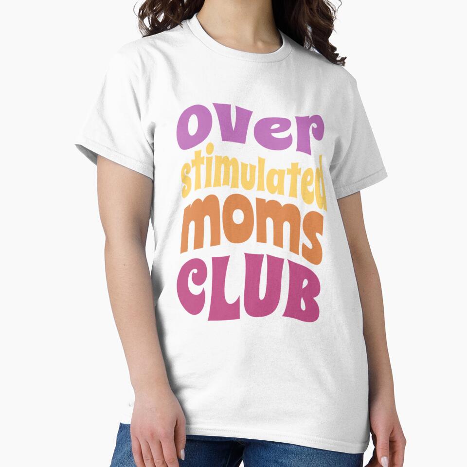 Overstimulated moms club colorful design by Artistic Fusion Lab