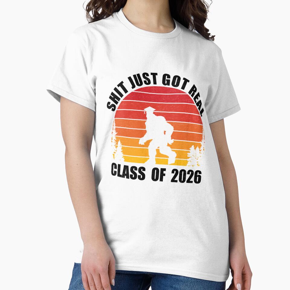 Bigfoot Graduation Shit Just Got Real Class of 2026 by MajesticTree