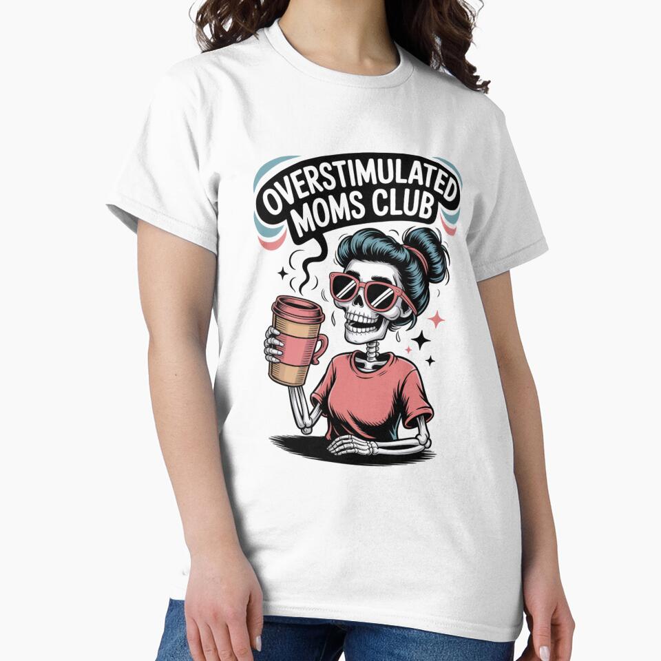 Overstimulated Moms Club by Takemark