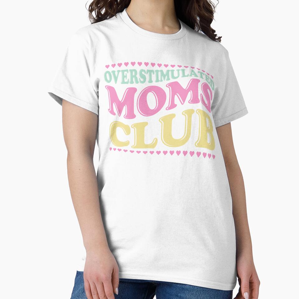 Overstimulated Moms Club Gift For Mums by Cheeky Drops