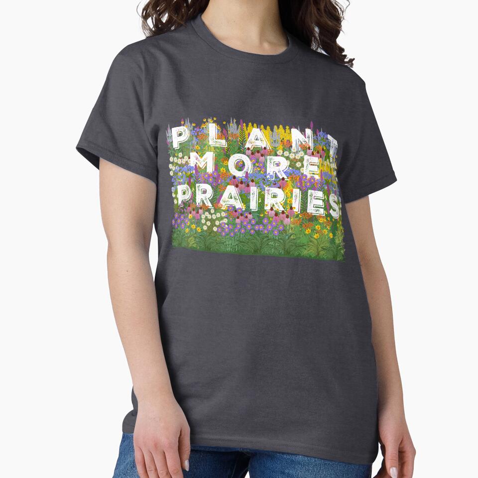 PLANT MORE PRAIRIES by Bittersweet Gardener
