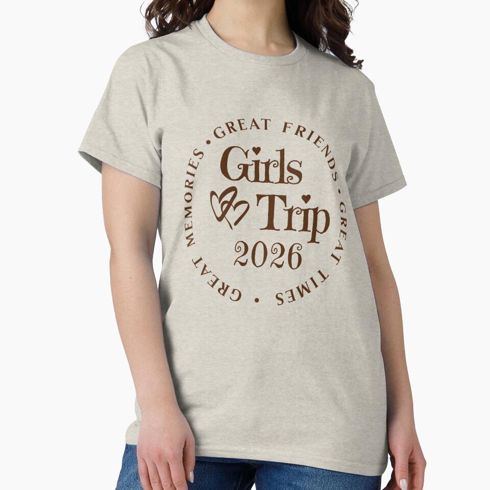 Girls Trip 2026 - Great Friends  Great Times  Great Memories by A Texas Belle Designs