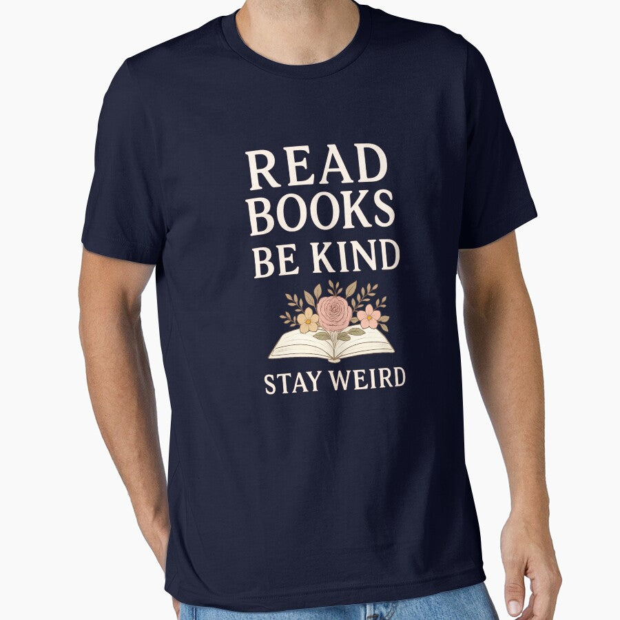 Read Books Be Kind Stay Weird – Feminine Floral Book Lover by AmeliaKrysiak