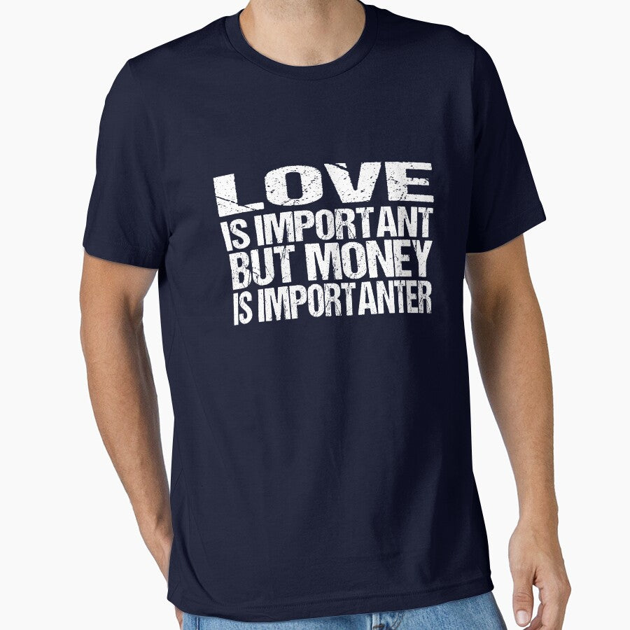 love is important but money is importanter by YaassDesign