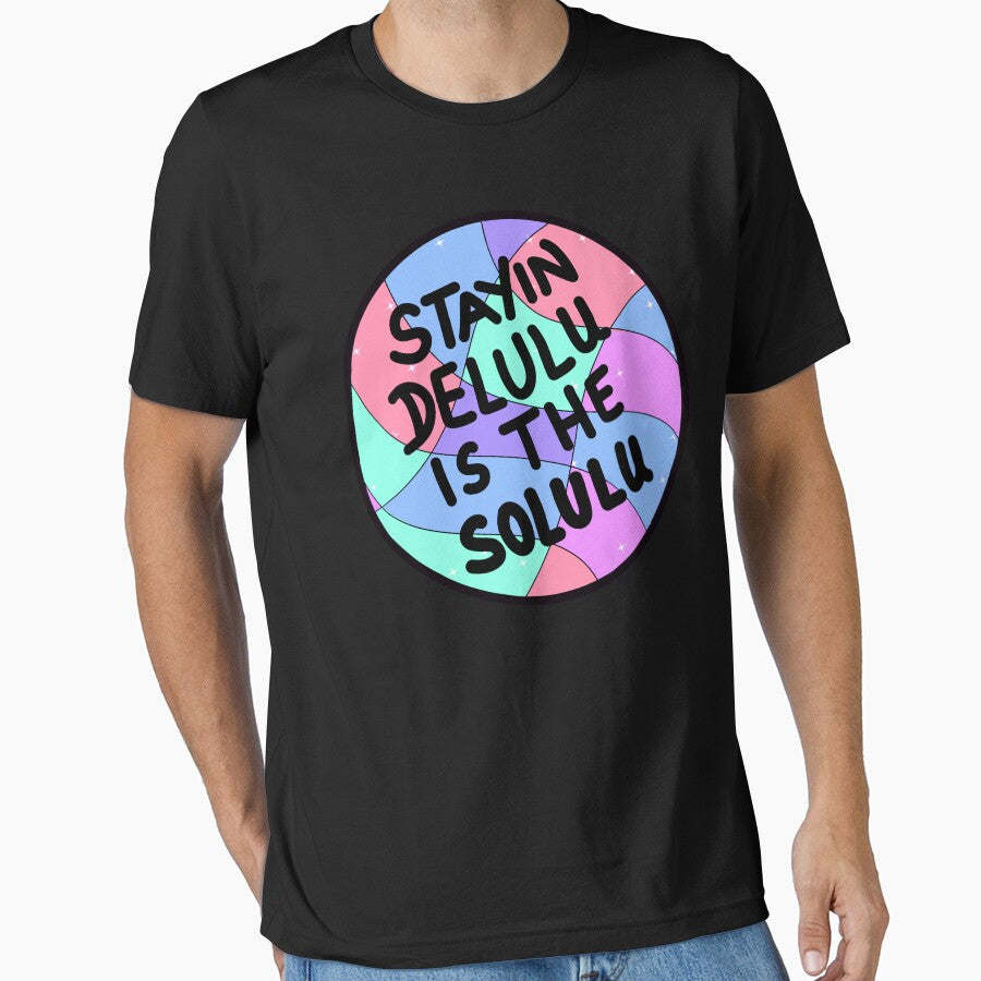 Staying Delulu is the solulu by Quacktails