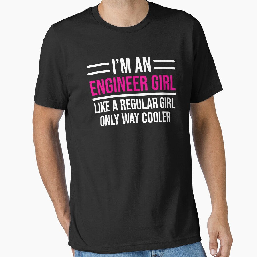 Cool Engineer Girl Regular Girl Gifts T-shirt by zcecmza
