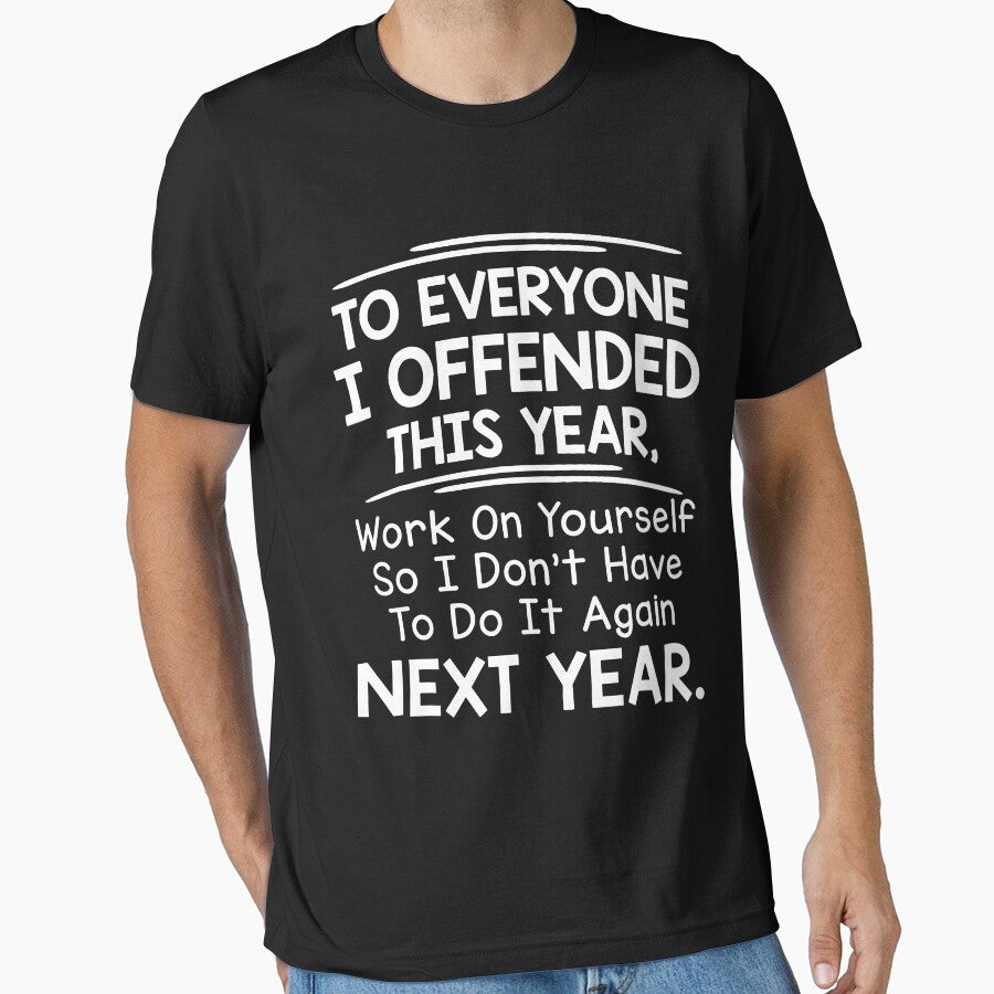 If I Offended You Work on Yourself Funny New Year Resolution by mjohnson9
