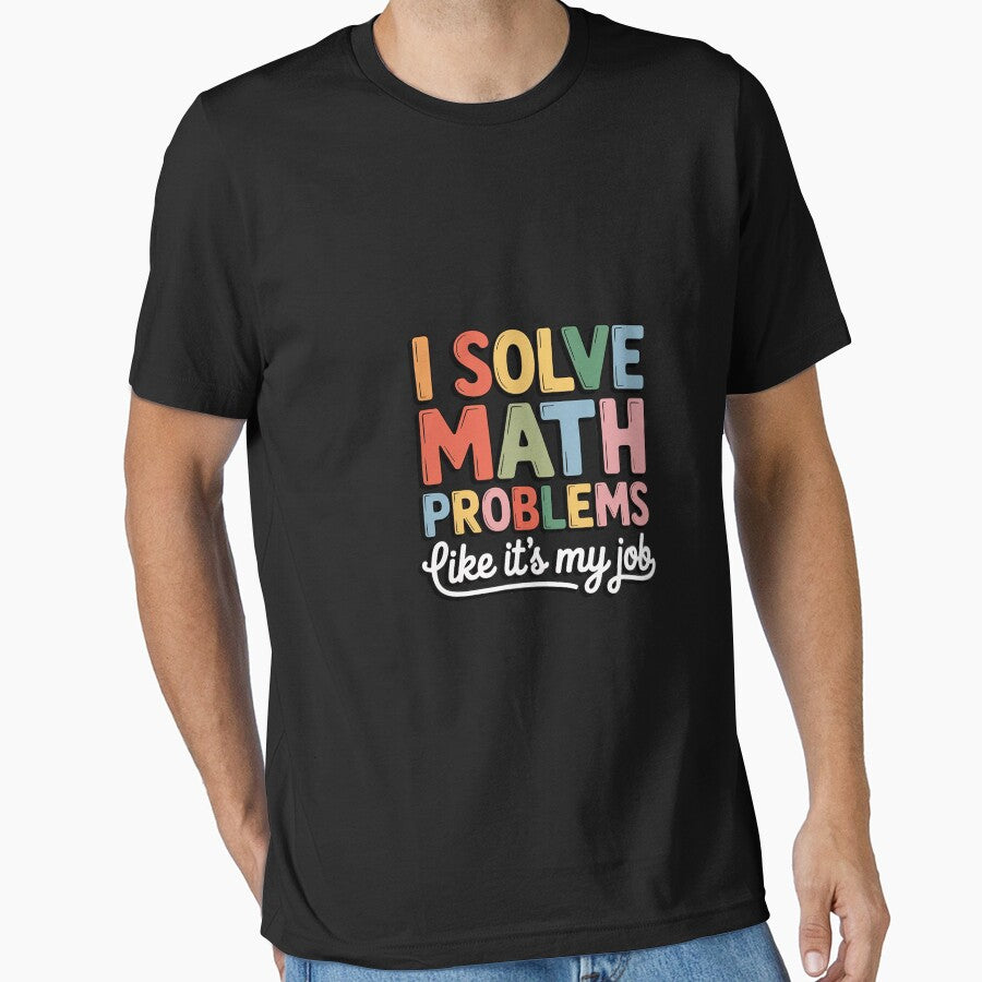 I Solve Math Problems Like It's My Job Teacher Tie Dy Men Women Girls Kids by CareTopping