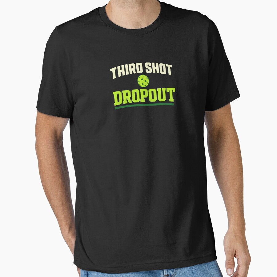 Third Shot Dropout Funny Pickleball Shot Shirt by The Daily Goods