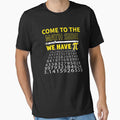Come To The Math Side We Have Pi - Math Geek & Nerd pi day by tshirtsdesk