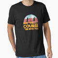 May The Course Be With You by TeeTimeGuys