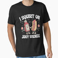 I Squirt On Juicy Wieners by Ariana De Amicis